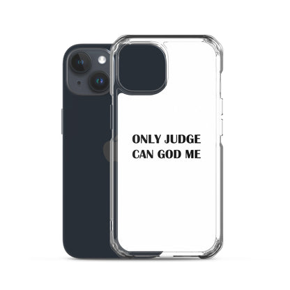 Coque iPhone Only judge can god me - Sedurro