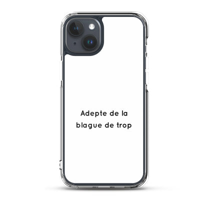 Coque iPhone Adepte de la blague de trop - Sedurro