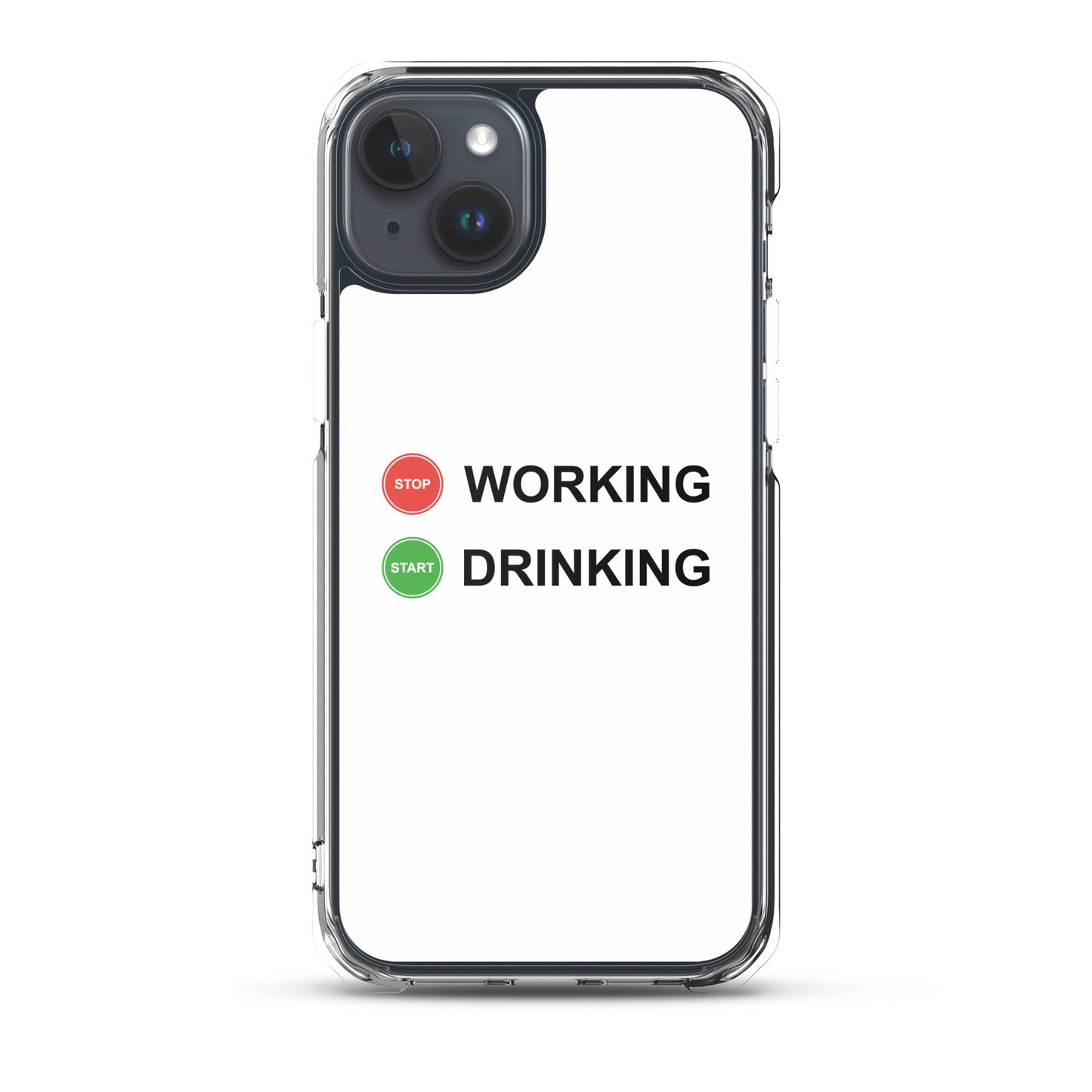 Coque iPhone Stop working start drinking - Sedurro