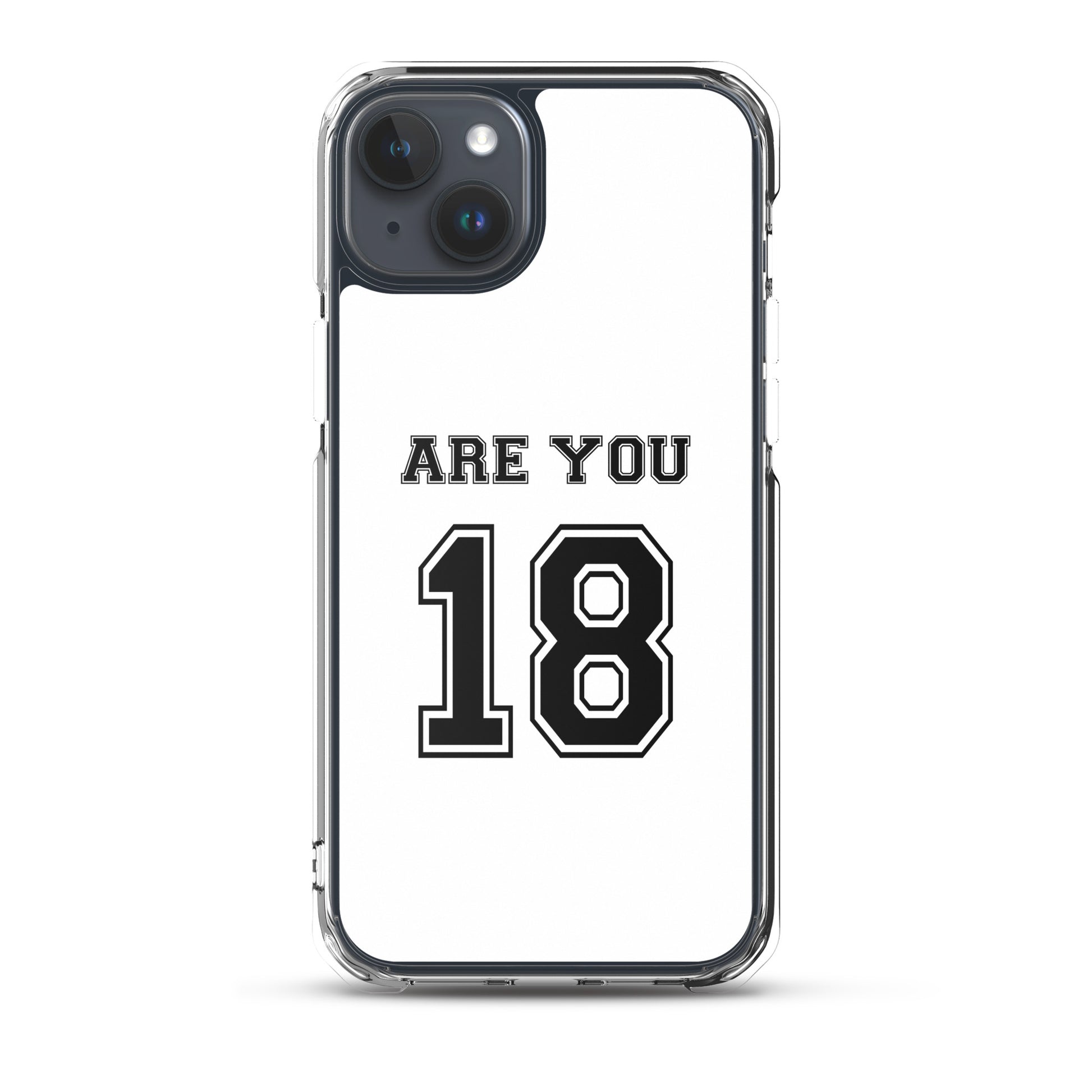 Coque iPhone Are you 18 - Sedurro