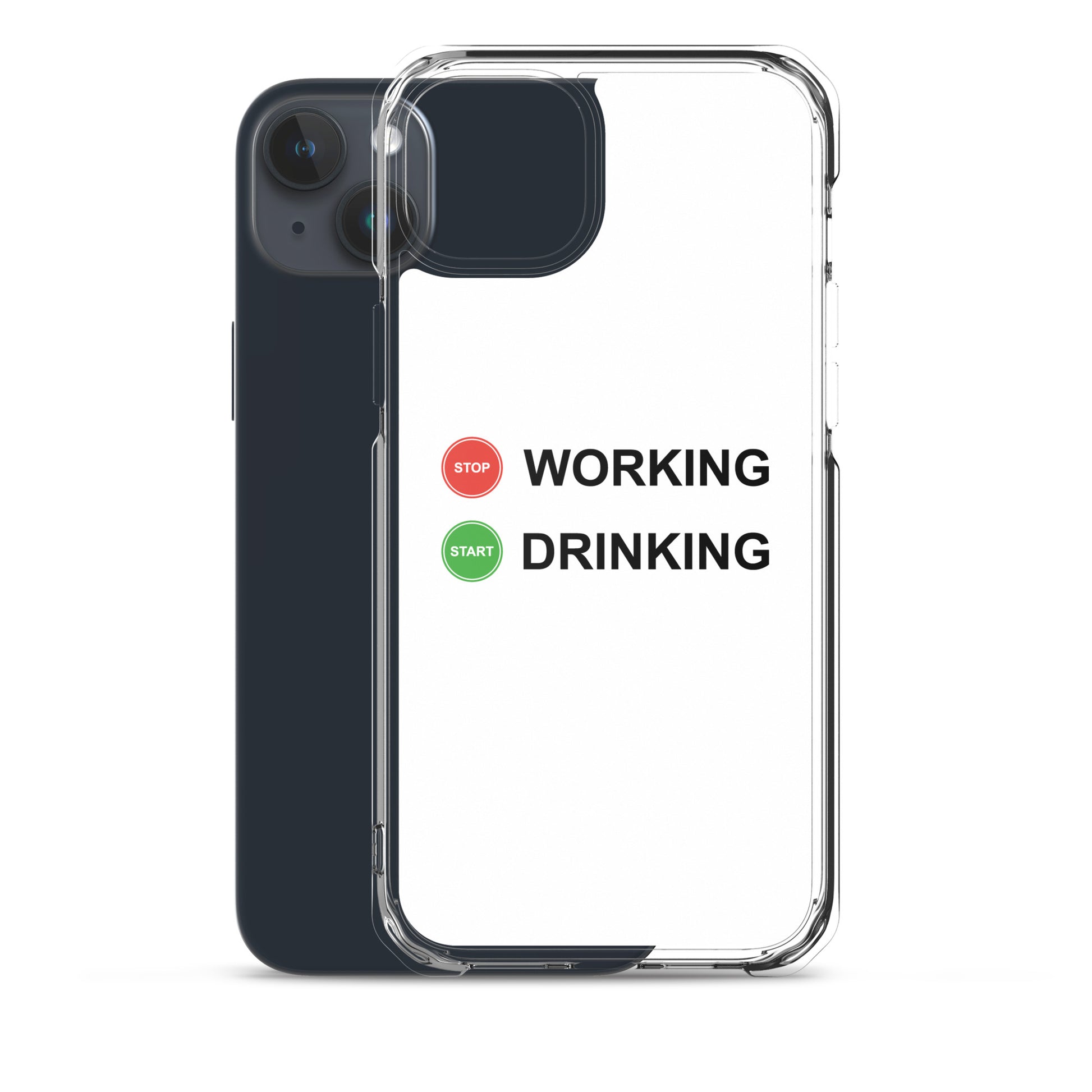 Coque iPhone Stop working start drinking - Sedurro