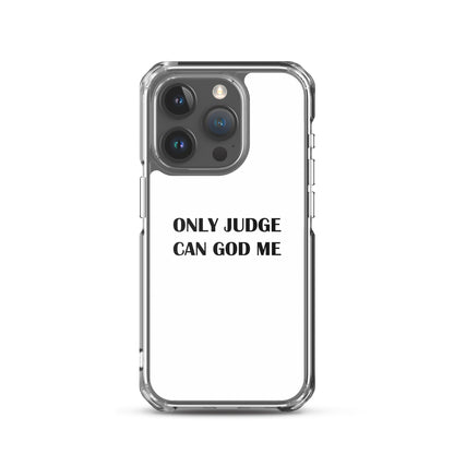 Coque iPhone Only judge can god me - Sedurro