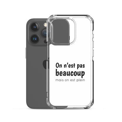 Coque iPhone On n'est pas beaucoup mais on est plein - Sedurro