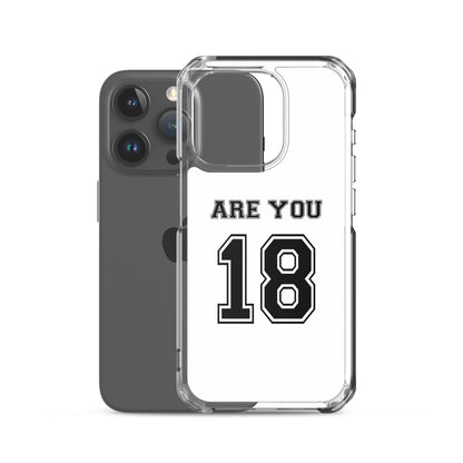 Coque iPhone Are you 18 - Sedurro