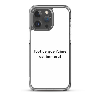 Coque iPhone Tout ce que j'aime est immoral Sedurro