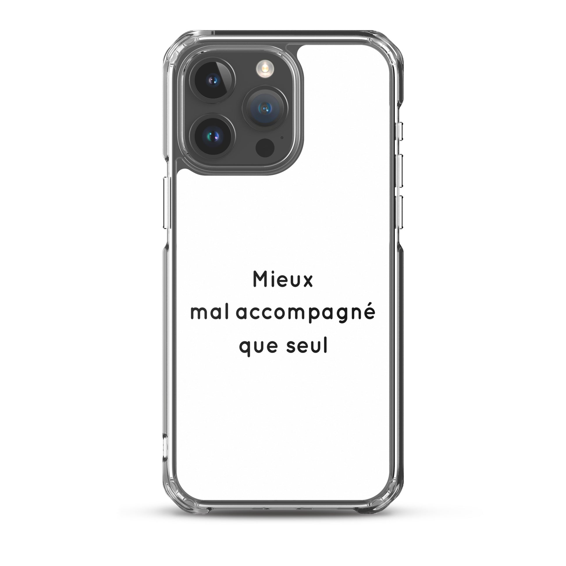 Coque iPhone Mieux mal accompagné que seul - Sedurro