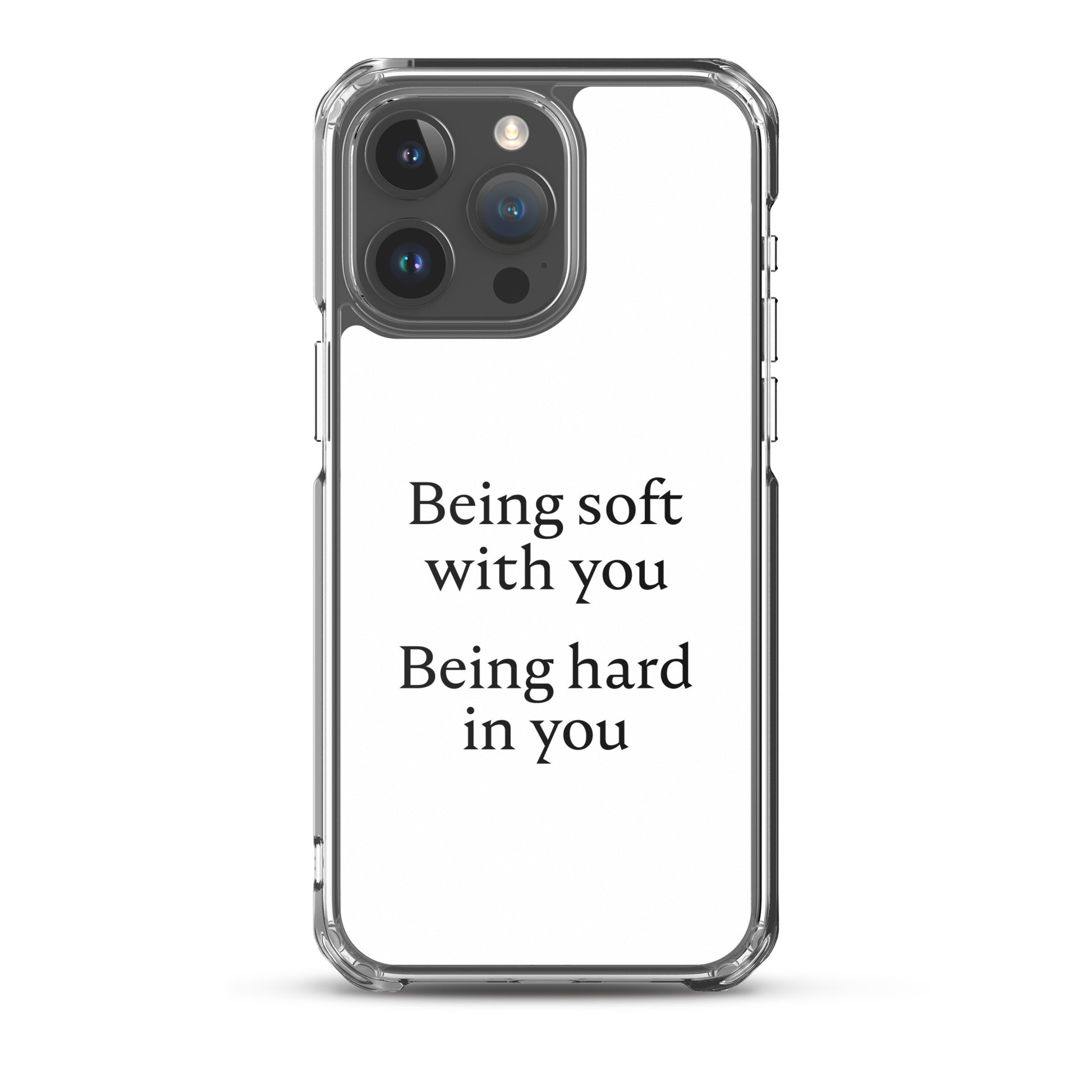 Coque iPhone Being soft with you Being hard in you - Sedurro