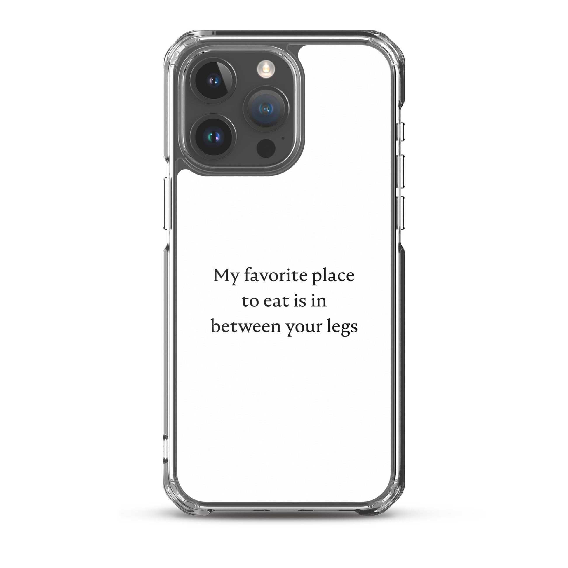 Coque iPhone My favorite place to eat is in between your legs - Sedurro