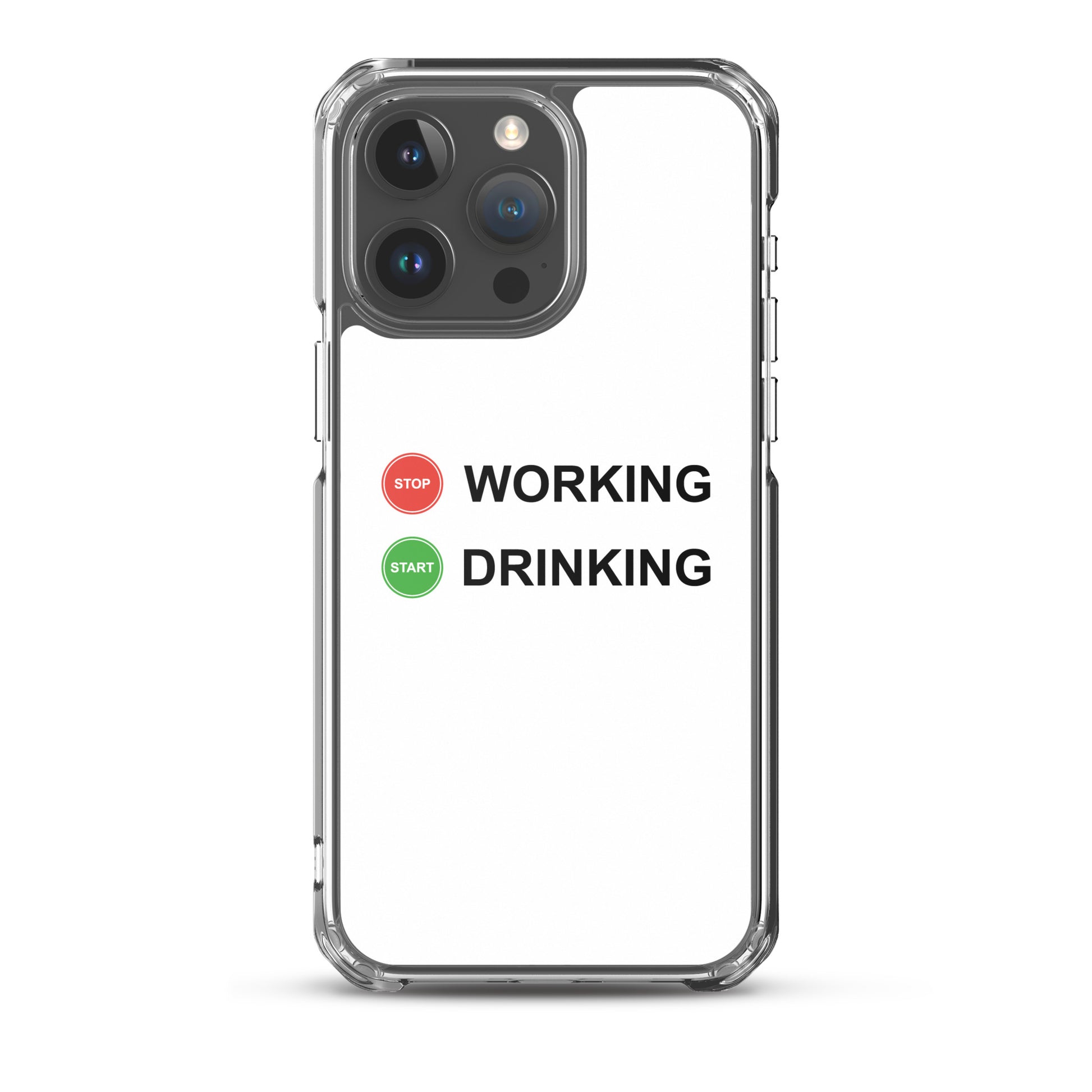 Coque iPhone Stop working start drinking - Sedurro