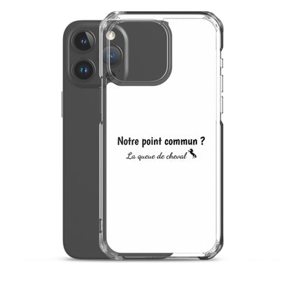 Coque iPhone Notre point commun la queue de cheval - Sedurro