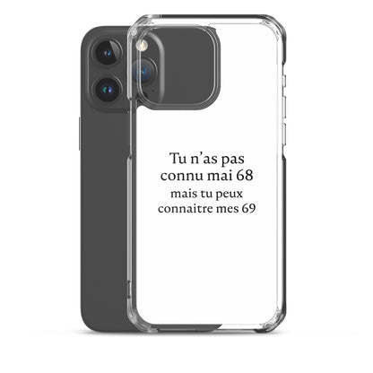 Coque iPhone Tu n'as pas connu mai 68 mais tu peux connaitre mes 69 - Sedurro