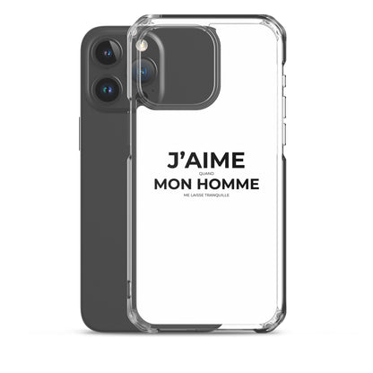 Coque iPhone J'aime quand mon homme me laisse tranquille Sedurro