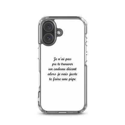 Coque iPhone Je n'ai pas pu te trouver un cadeau décent alors je vais juste te faire une pipe - Sedurro