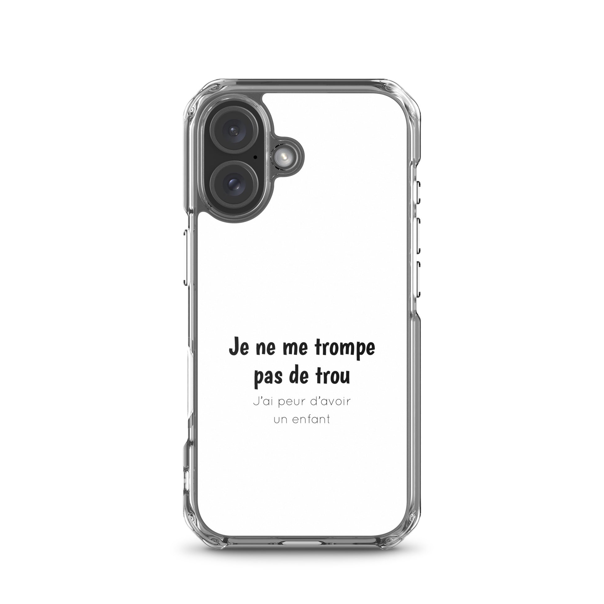 Coque iPhone Je ne me trompe pas de trou j'ai peur d'avoir un enfant - Sedurro