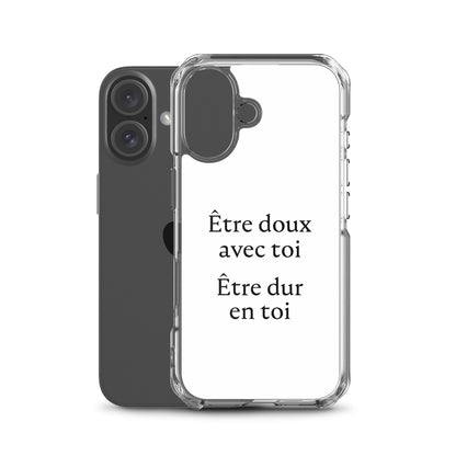 Coque iPhone Être doux avec toi Être dur en toi - Sedurro