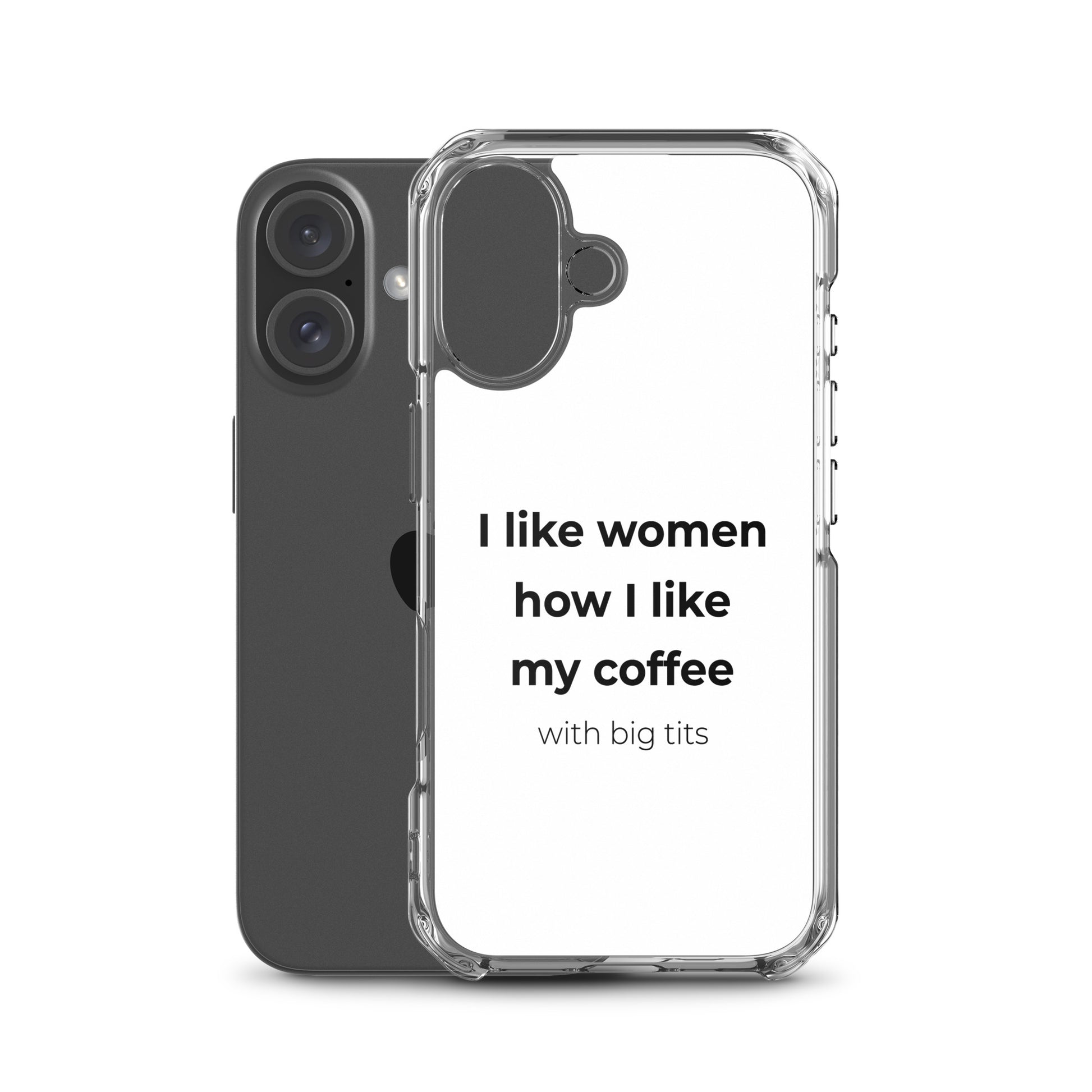 Coque iPhone I like women how I like my coffee with big tits - Sedurro