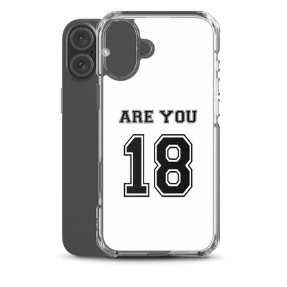 Coque iPhone Are you 18 - Sedurro