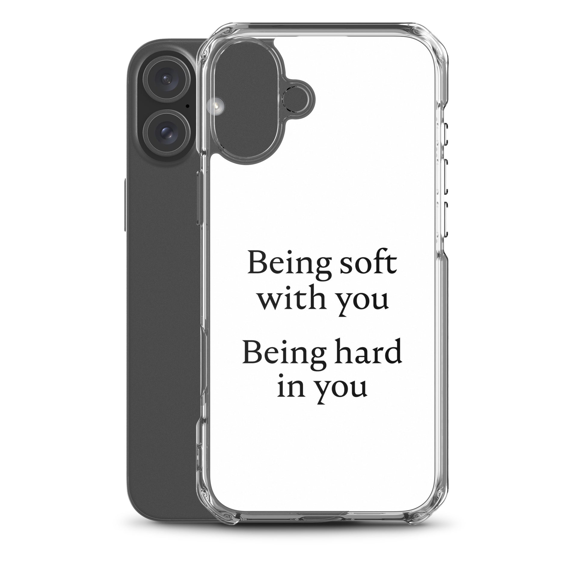 Coque iPhone Being soft with you Being hard in you - Sedurro