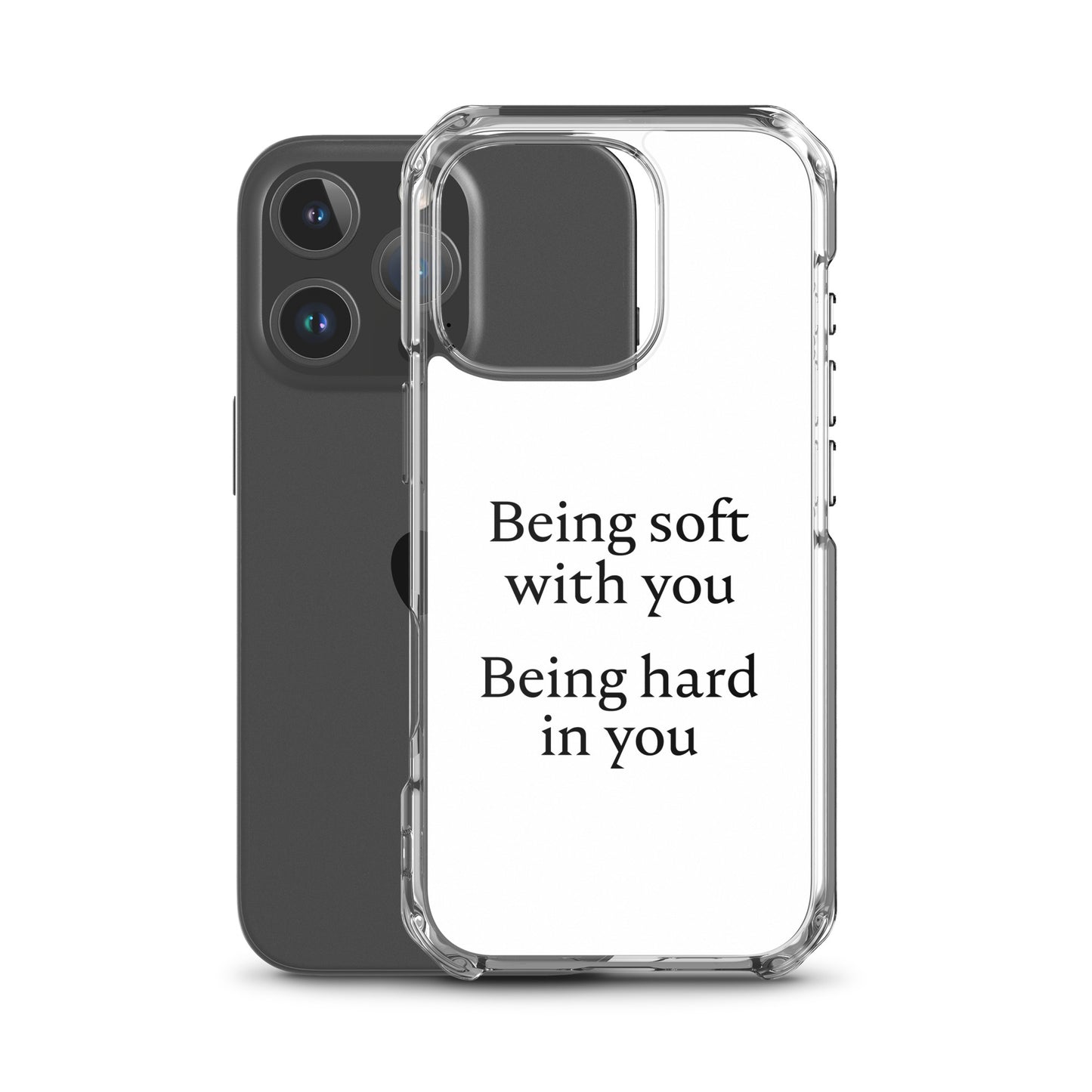 Coque iPhone Being soft with you Being hard in you - Sedurro