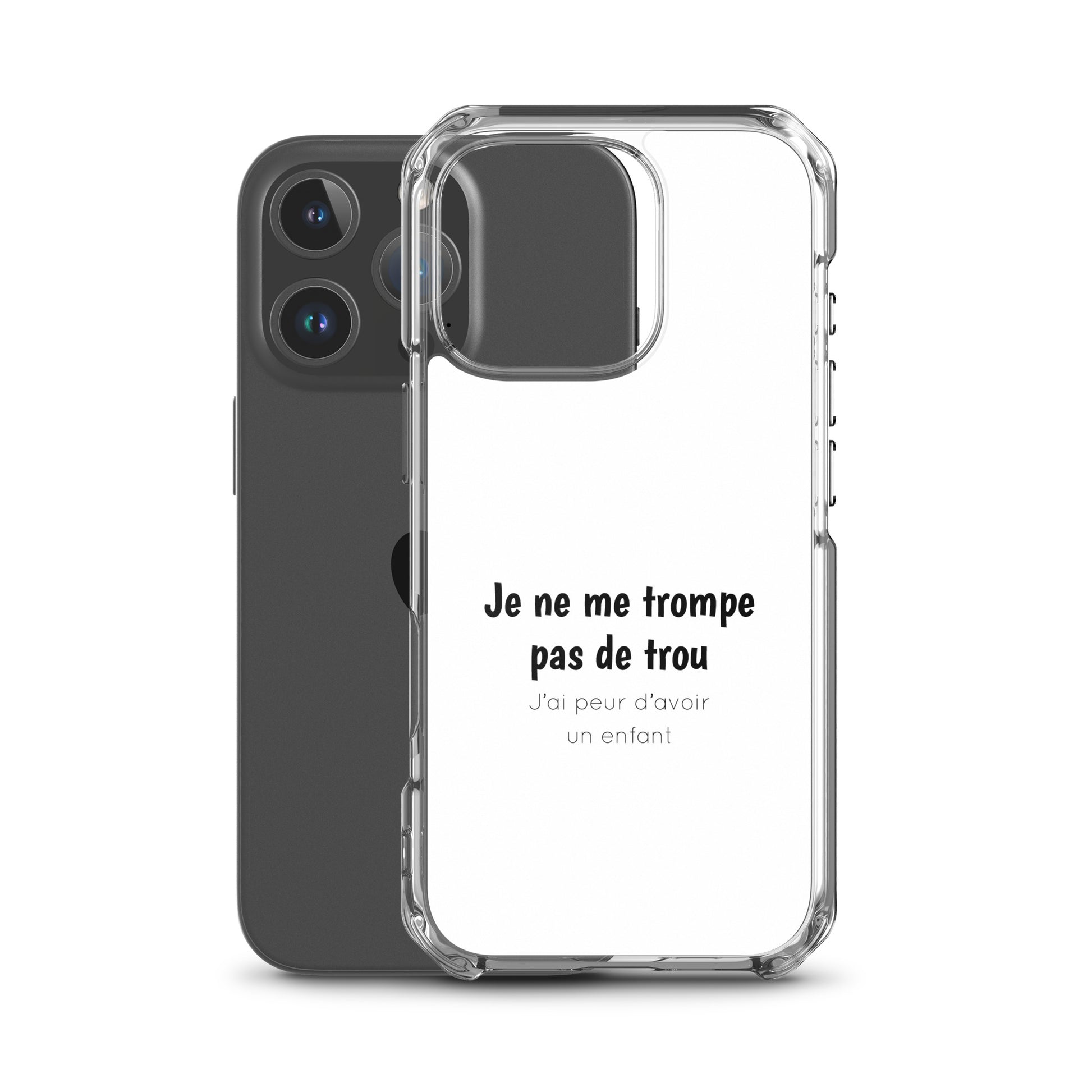 Coque iPhone Je ne me trompe pas de trou j'ai peur d'avoir un enfant - Sedurro