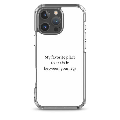 Coque iPhone My favorite place to eat is in between your legs - Sedurro