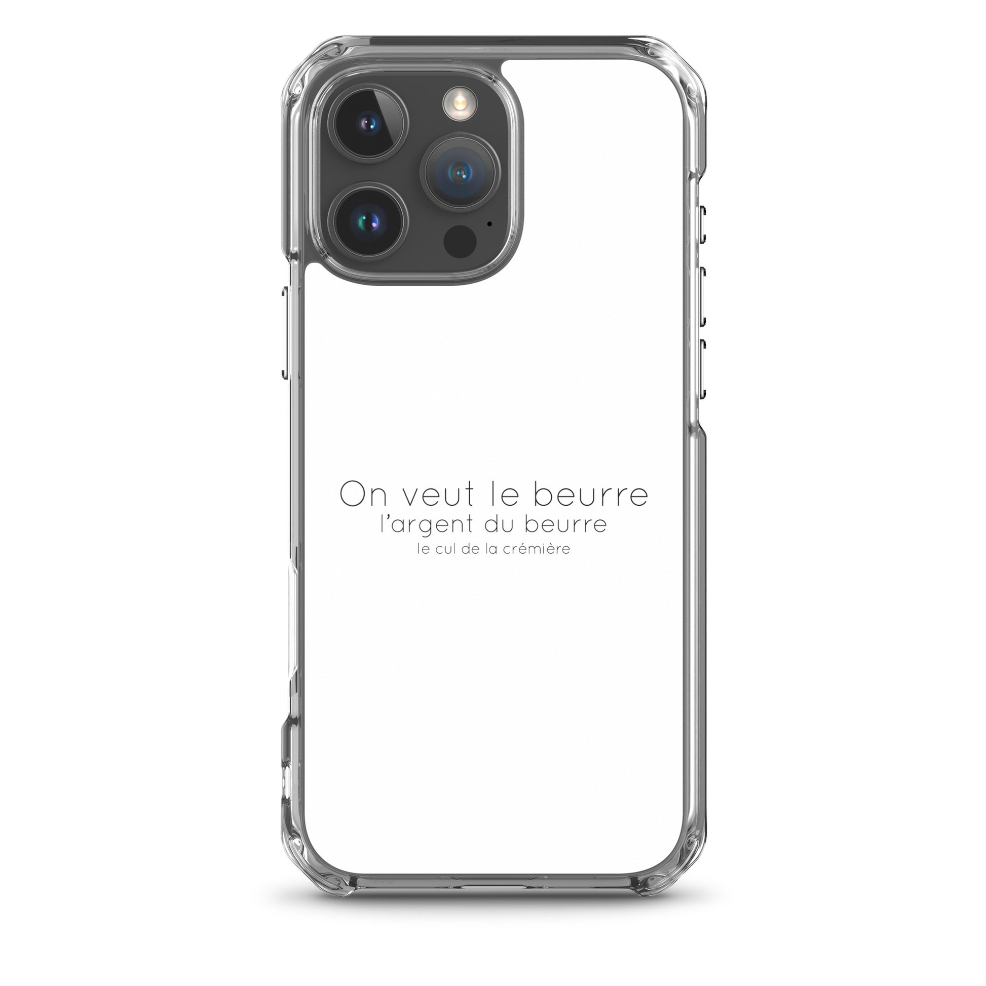 Coque iPhone On veut le beurre l'argent du beurre et le cul de la crémière - Sedurro