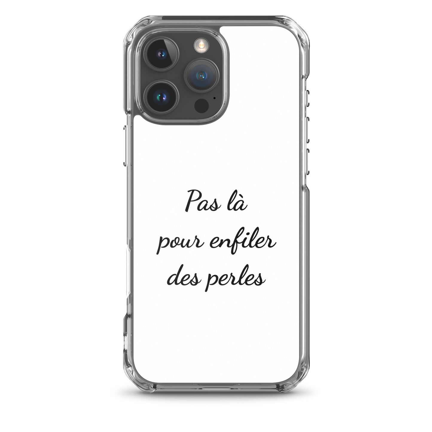 Coque iPhone Pas là pour enfiler des perles - Sedurro