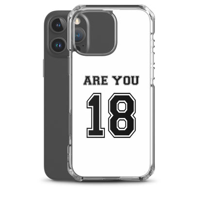 Coque iPhone Are you 18 - Sedurro