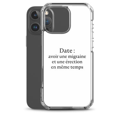 Coque iPhone Date avoir une migraine et une érection en même temps - Sedurro