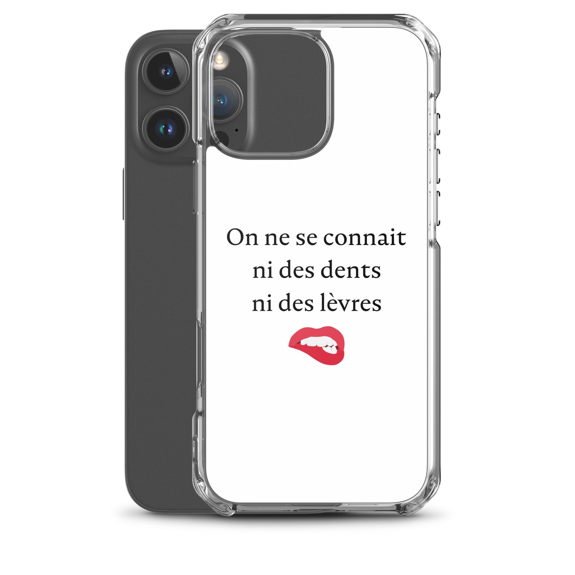 Coque iPhone On ne se connait ni des dents ni des lèvres - Sedurro