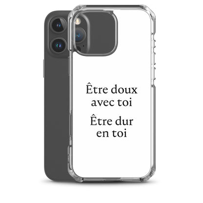 Coque iPhone Être doux avec toi Être dur en toi - Sedurro