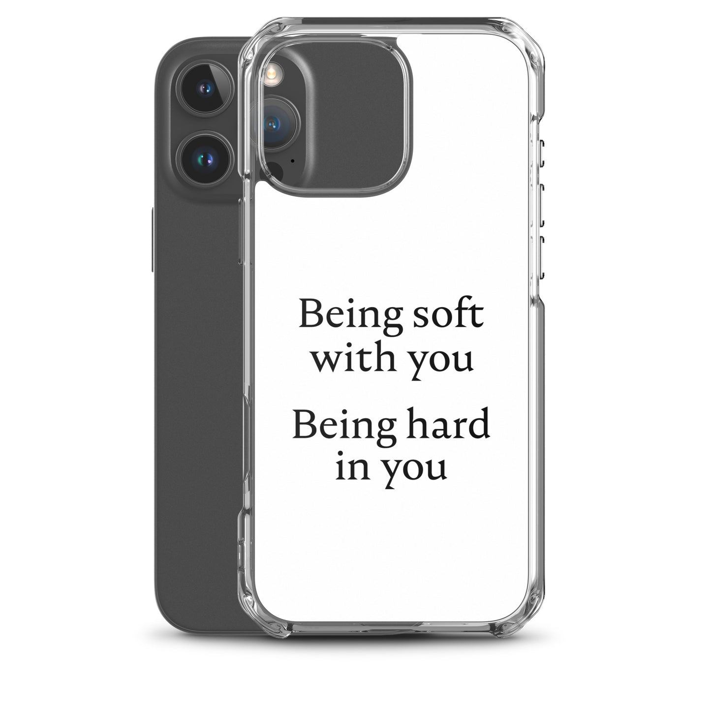 Coque iPhone Being soft with you Being hard in you - Sedurro