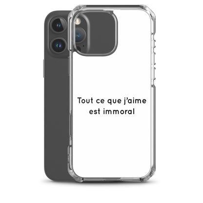 Coque iPhone Tout ce que j'aime est immoral - Sedurro