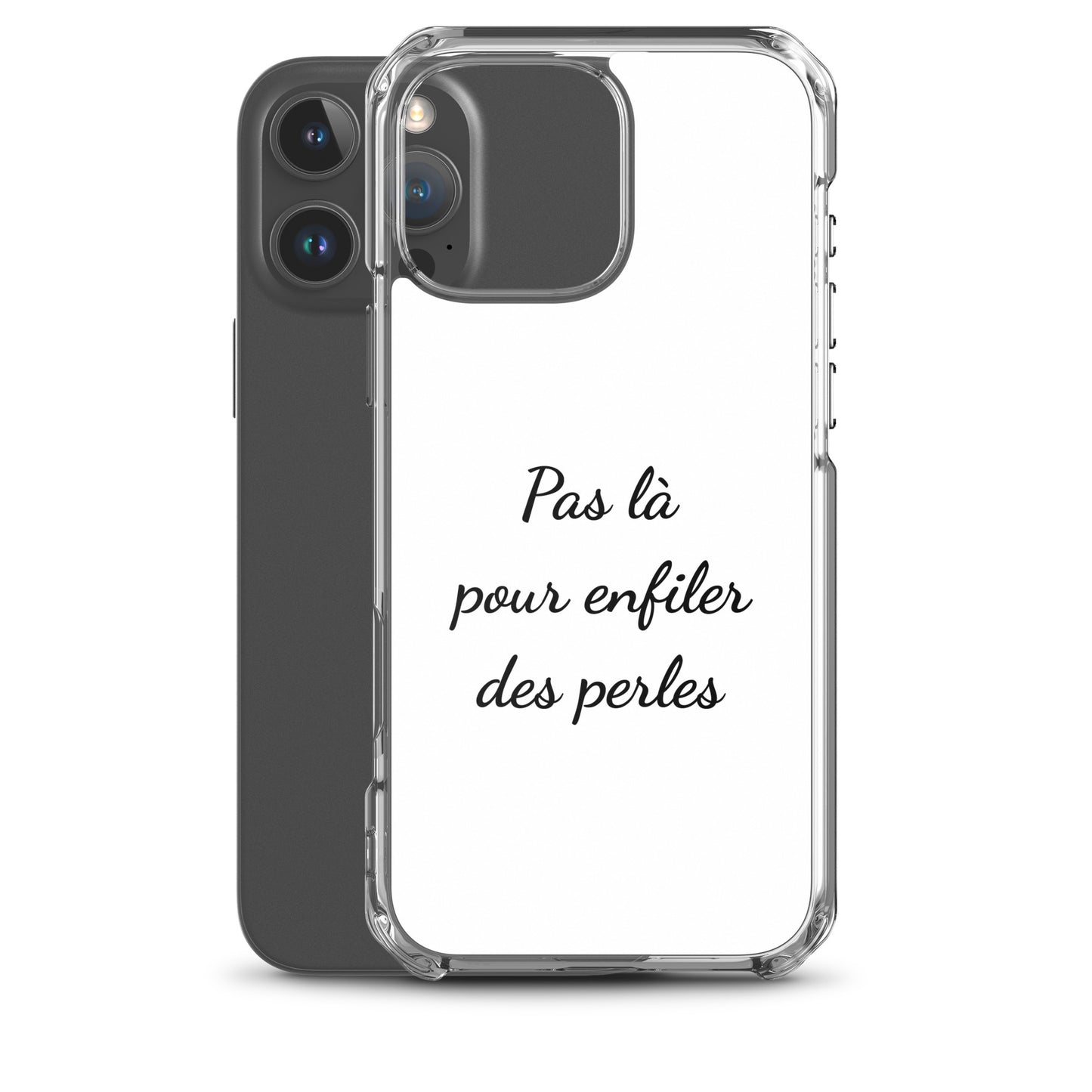 Coque iPhone Pas là pour enfiler des perles - Sedurro