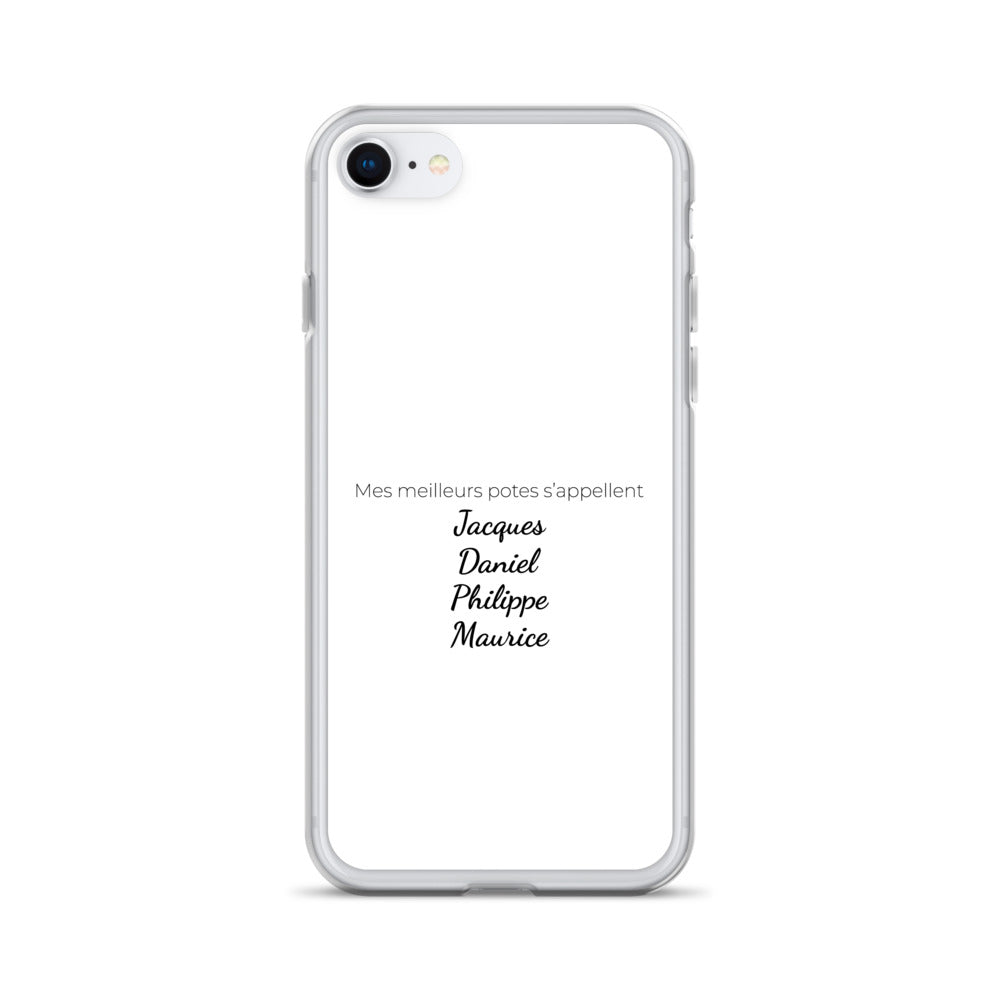 Coque iPhone Mes meilleurs potes s'appellent Jacques Daniel Philippe Maurice - Sedurro