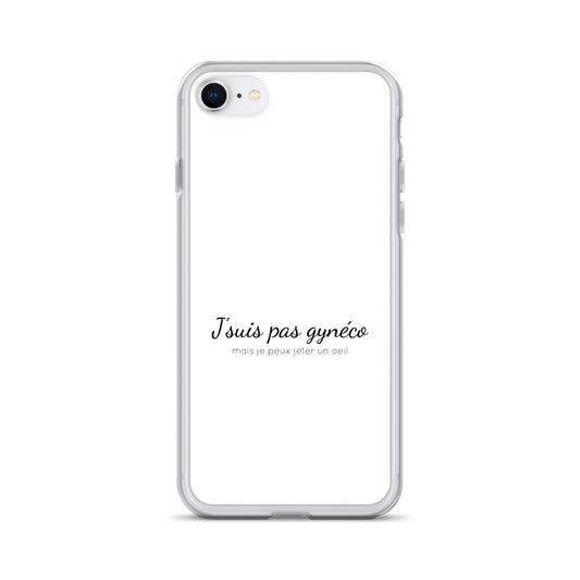 Coque iPhone Je suis pas gynéco mais je peux jeter un oeil - Sedurro