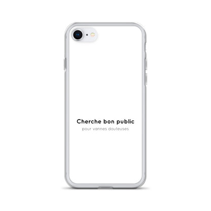 Coque iPhone Cherche bon public pour vannes douteuses - Sedurro