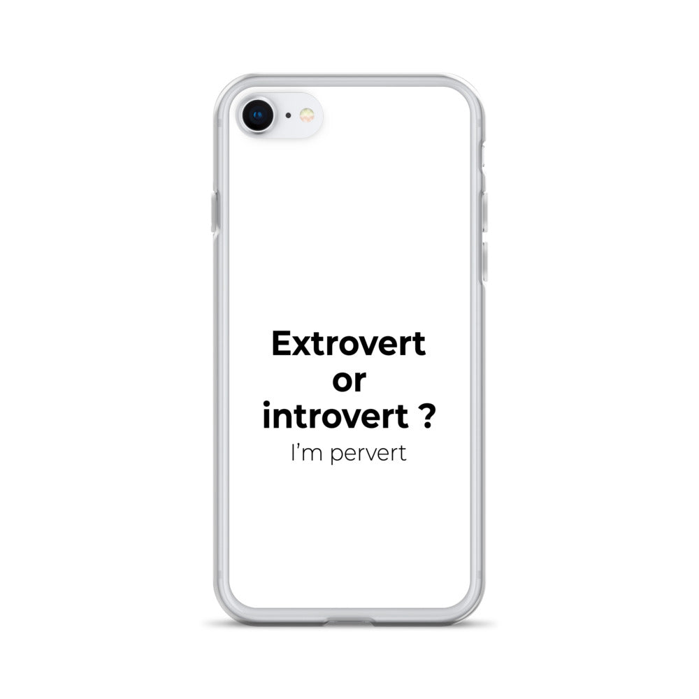 Coque iPhone Extrovert or introvert ? I'm pervert - Sedurro