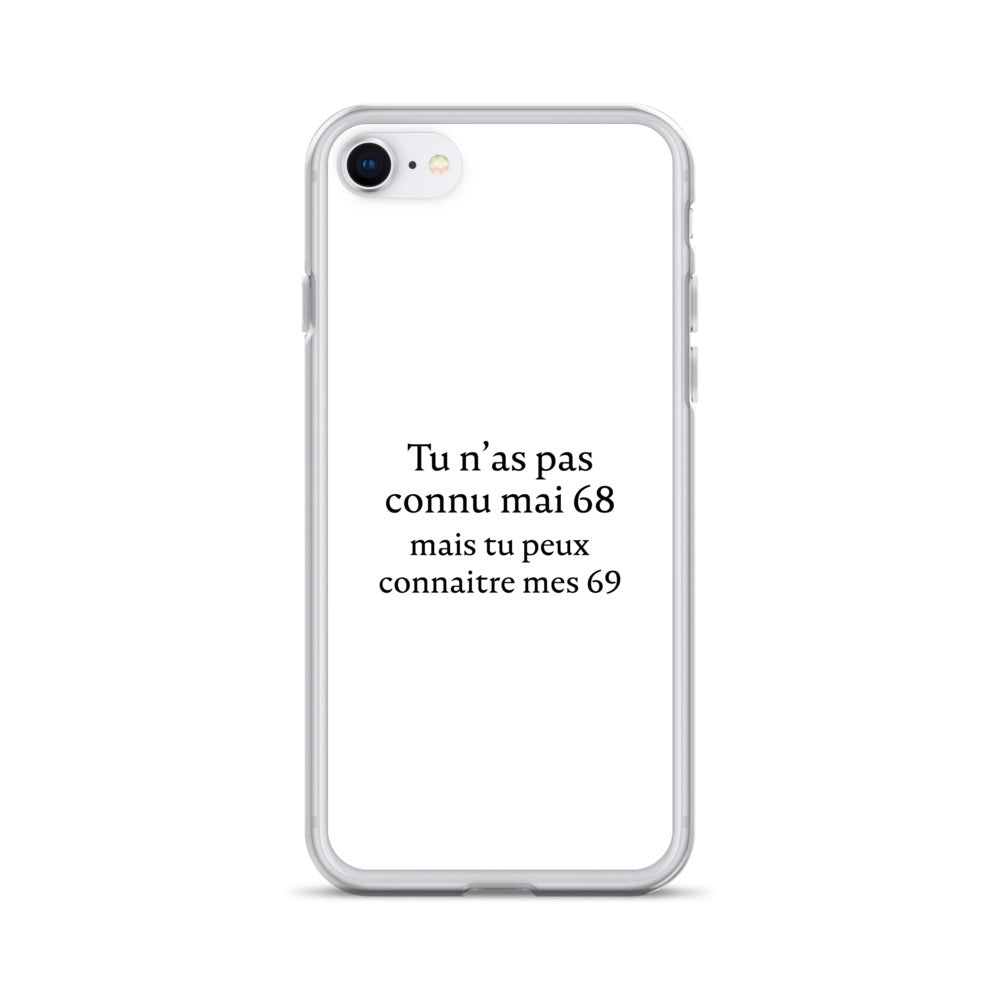 Coque iPhone Tu n'as pas connu mai 68 mais tu peux connaitre mes 69 - Sedurro