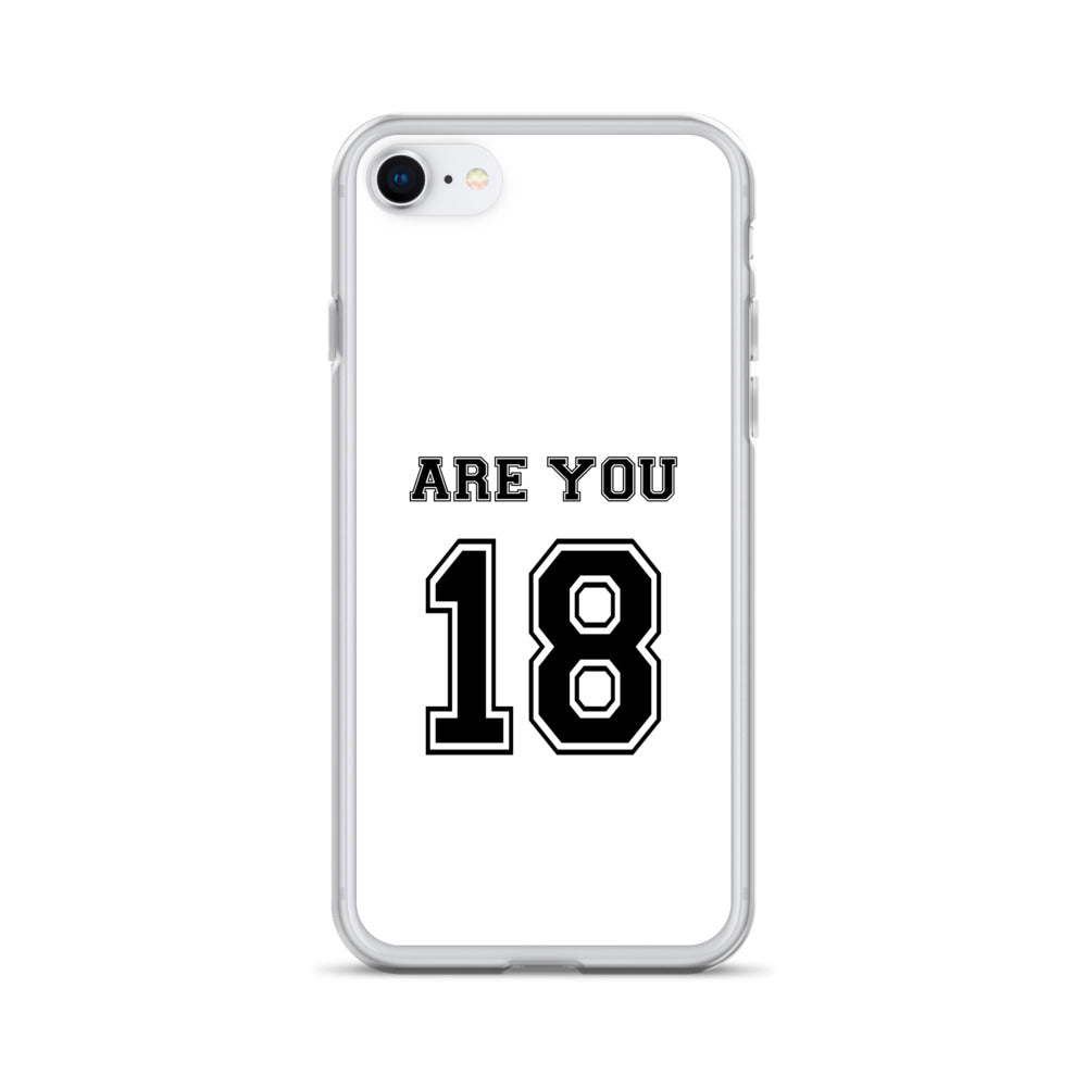 Coque iPhone Are you 18 - Sedurro