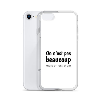 Coque iPhone On n'est pas beaucoup mais on est plein - Sedurro