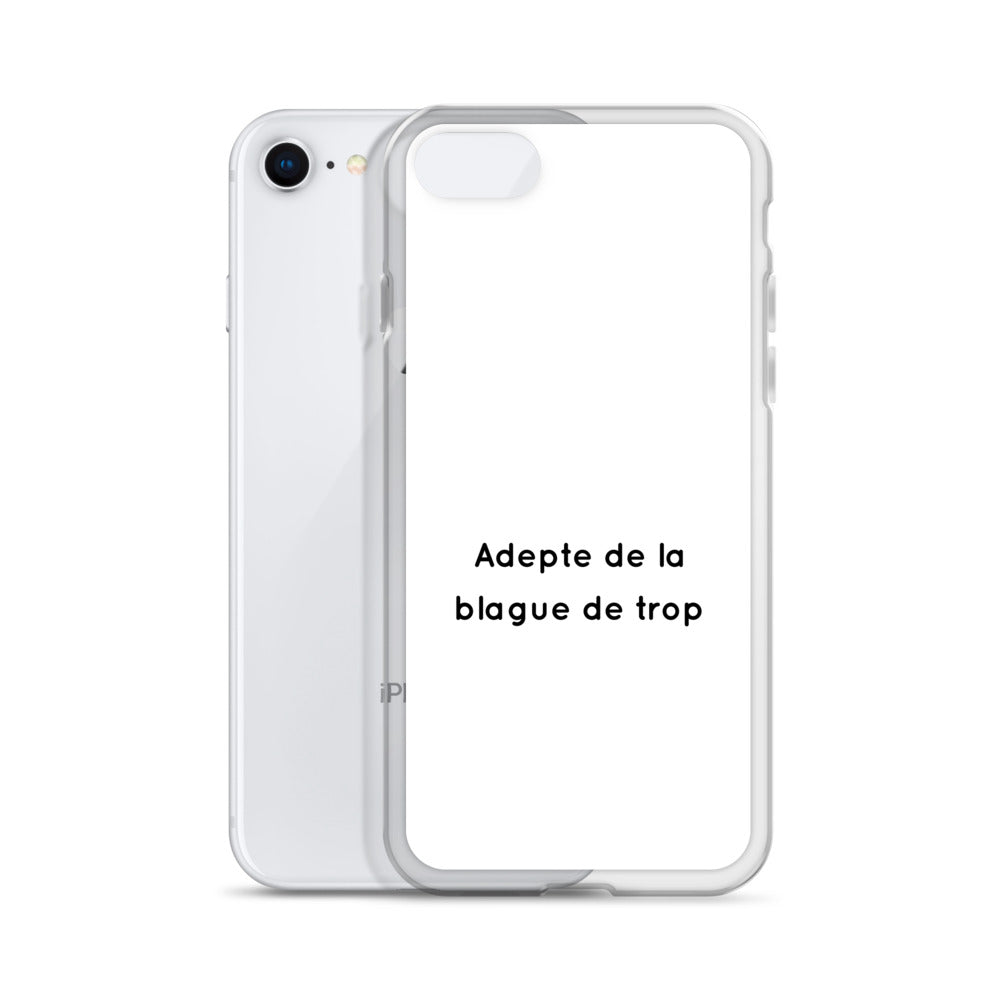 Coque iPhone Adepte de la blague de trop - Sedurro