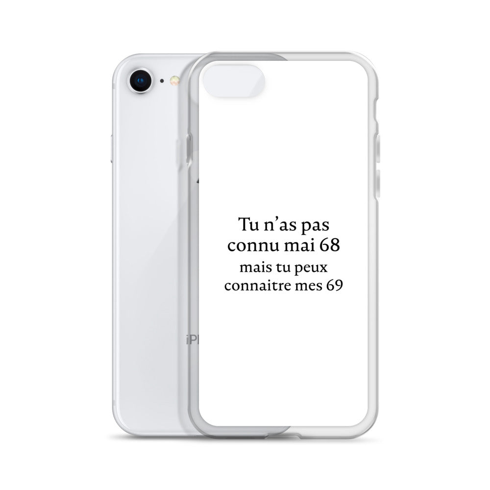 Coque iPhone Tu n'as pas connu mai 68 mais tu peux connaitre mes 69 - Sedurro