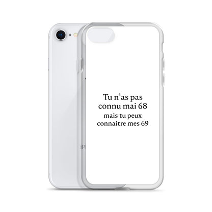 Coque iPhone Tu n'as pas connu mai 68 mais tu peux connaitre mes 69 - Sedurro