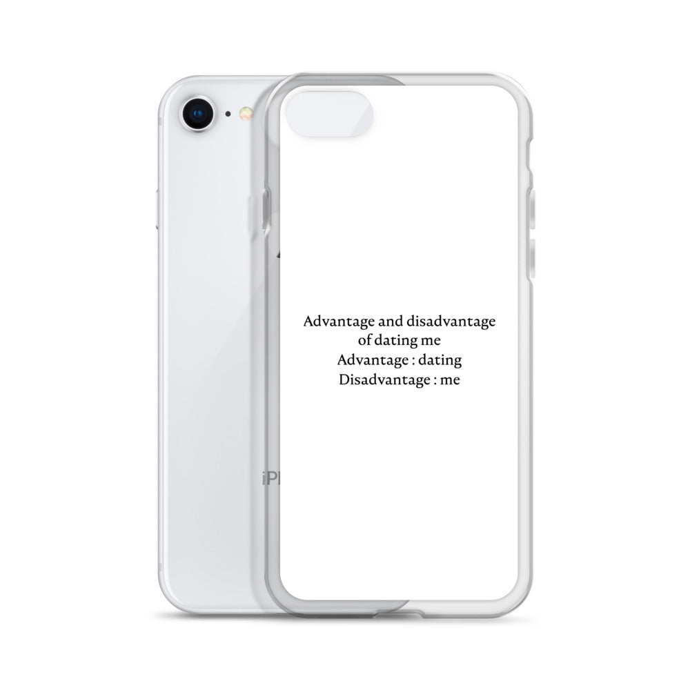 Coque iPhone Advantage and disadvantage of dating me - Sedurro