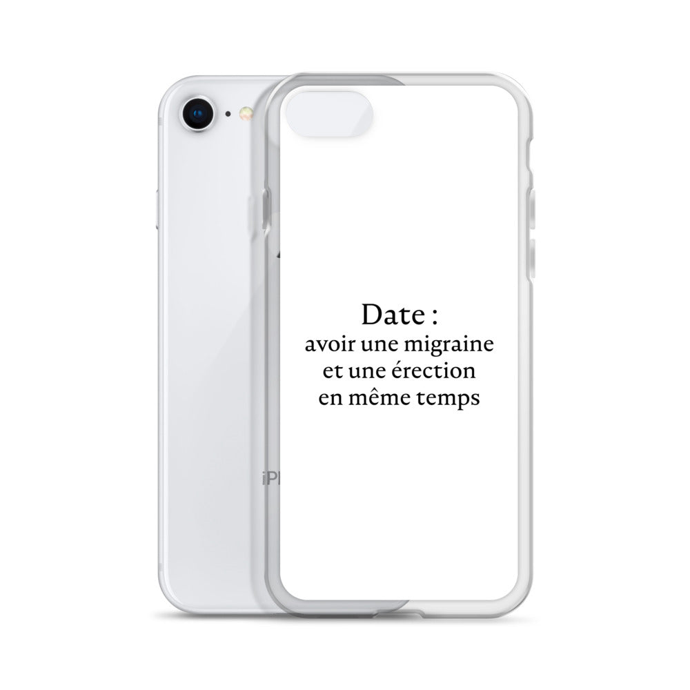 Coque iPhone Date avoir une migraine et une érection en même temps - Sedurro