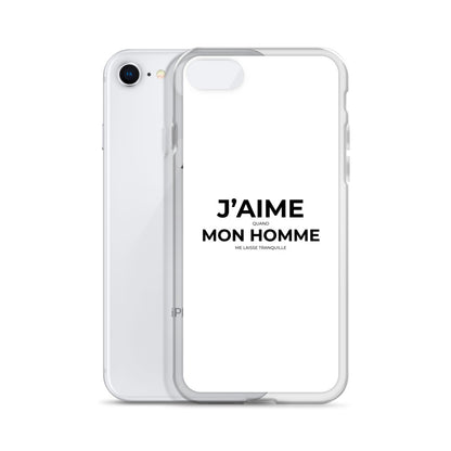 Coque iPhone J'aime quand mon homme me laisse tranquille Sedurro