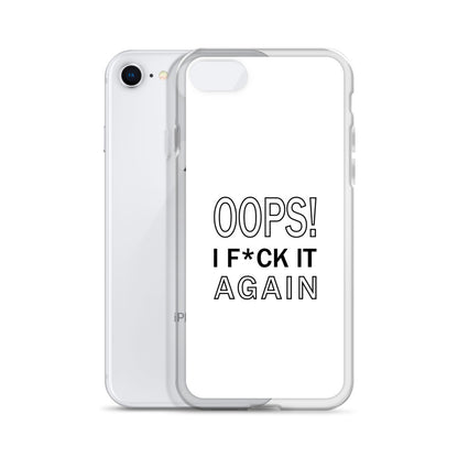 Coque iPhone Oops I f*ck it again - Sedurro