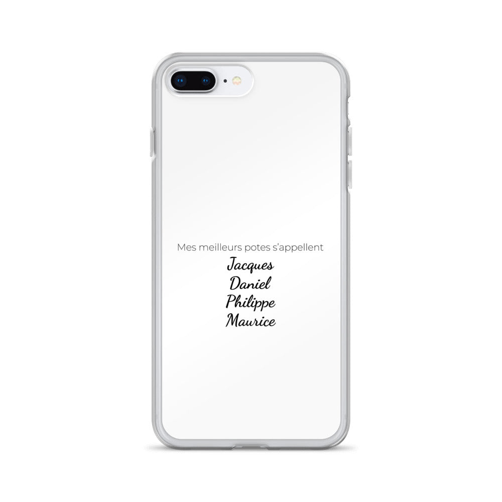 Coque iPhone Mes meilleurs potes s'appellent Jacques Daniel Philippe Maurice - Sedurro