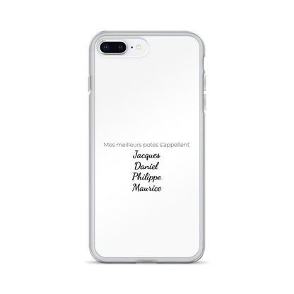 Coque iPhone Mes meilleurs potes s'appellent Jacques Daniel Philippe Maurice - Sedurro